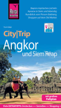 Reise Know-How CityTrip Angkor und Siem Reap : Reiseführer mit Stadtplan und kostenloser Web-App (CityTrip) （5. Aufl. 2018. 144 S. Farbabb., Ktn., graph. Darst. 195 mm）