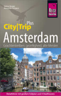 Reise Know-How Reiseführer Amsterdam (CityTrip PLUS) : mit Stadtplan, 4 Stadttouren und kostenloser Web-App (CityTrip PLUS) （9. Aufl. 2019. 264 S. Farbabb., Ktn., graph. Darst. 188 mm）