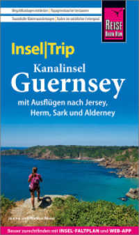 Reise Know-How InselTrip Guernsey mit Ausflug nach Jersey : Reiseführer mit Insel-Faltplan und kostenloser Web-App (InselTrip) （1. Auflage. 2022. 144 S. Farbabb., Ktn., graph. Darst. 195 mm）