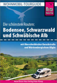 Reise Know-How Wohnmobil-Tourguide Bodensee, Schwarzwald und Schwäbische Alb  mit Oberschwäbischer Barockstraße und Würt : Die schönsten Routen (Wohnmobil-Tourguide) （2. Aufl. 2022. 352 S. Farbabb., Ktn., graph. Darst., Diagr. 235 mm）