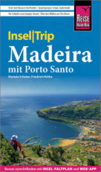 Reise Know-How InselTrip Madeira : Reiseführer mit Wanderungen, Faltplan und kostenloser Web-App (InselTrip) （4. Aufl. 2022. 144 S. Farbabb. 190 mm）