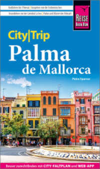 Reise Know-How CityTrip Palma de Mallorca : Reiseführer mit Stadtplan und kostenloser Web-App (CityTrip) （6. Aufl. 2022. 144 S. Farbabb., Ktn., graph. Darst. 195 mm）