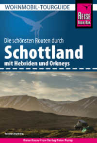 Reise Know-How Wohnmobil-Tourguide Schottland mit Hebriden und Orkneys : Die schönsten Routen (Wohnmobil-Tourguide) （2. Aufl. 2023. 216 S. Farbabb. 230 mm）