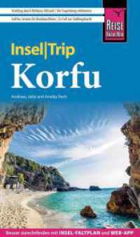 Reise Know-How InselTrip Korfu : Reiseführer mit Insel-Faltplan und kostenloser Web-App (InselTrip) （4. Aufl. 2023. 144 S. Farbabb., Ktn., graph. Darst., Diagr. 195 mm）