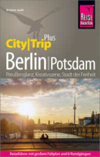 Reise Know-How Reiseführer Berlin mit Potsdam (CityTrip PLUS) : mit Stadtplan und kostenloser Web-App (CityTrip PLUS) （14. Aufl. 2023. 384 S. 180 mm）
