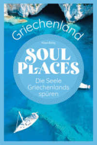 Soul Places Griechenland - Die Seele Griechenlands spüren (Soul Places) （1. Auflage 2023. 2023. 192 S. Farbabb. 210 mm）