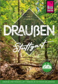 Draußen rund um Stuttgart : Unterwegs mit dem Wanderblogger jungwandern.de (Draußen) （1. Auflage 2023. 2023. 256 S. 210 mm）