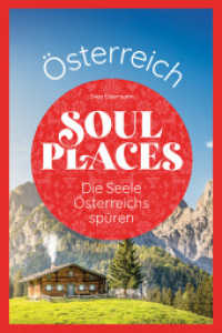 Soul Places Österreich - Die Seele Österreichs spüren (Soul Places) （1. Auflage 2024. 2024. 192 S. 210 mm）
