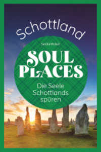 Soul Places Schottland - Die Seele Schottlands spüren (Soul Places) （1. Auflage 2024. 2024. 192 S. 210 mm）