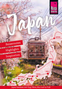 Japan - Reiserouten, Highlights, Inspiration : Reiseroutenführer von Reise Know-How (Reiseführer) （1. Auflage 2024. 2024. 456 S. 210 mm）