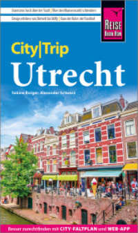 Reise Know-How CityTrip Utrecht : Reiseführer mit Stadtplan und kostenloser Web-App (CityTrip) （2. Aufl. 2024. 144 S. Farbabb. 190 mm）