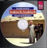 Irakisch-Arabisch Aussprachetrainer, 1 Audio-CD : Wort f&uuml;r Wort. 45 Min. (Reise Know-How Kauderwelsch AusspracheTrainer) （1. Auflage. 2007. 140 mm）