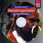 Pidgin English für Papua-Neuguinea Aussprachetrainer, 1 Audio-CD : Wort für Wort. 56 Min. (Reise Know-How Kauderwelsch AusspracheTrainer) （1. Auflage. 2007. 140 mm）