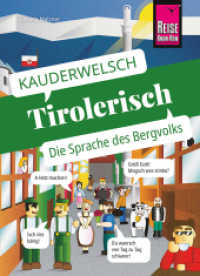 Reise Know-How Sprachführer Tirolerisch - die Sprache des Bergvolks : Kauderwelsch-Sprachführer von Reise Know-How (Kauderwelsch 236) （1. Auflage 2024. 2024. 144 S. Farbabb. 145 mm）