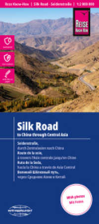 Reise Know-How Landkarte Seidenstraße / Silk Road (1:2 000 000): Durch Zentralasien nach China / To China through Centra : reiß- und wasserfest (world mapping project). 1:2000000 (World Mapping Project) （2. Aufl. 2024. 2 S. Ktn. 700 x 1000 mm）
