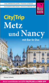 Reise Know-How CityTrip Metz und Nancy mit Bar-Le-Duc : Reiseführer Metz und Nancy mit Stadtplan und kostenloser Web-App (CityTrip) （3. Aufl. 2025. 144 S. Farbabb. 190 mm）