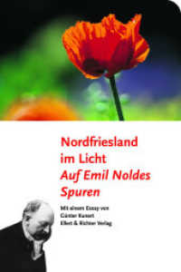 Nordfriesland im Licht : Auf Emil Noldes Spuren （2010 112 S. 34 Abb. 18 cm）
