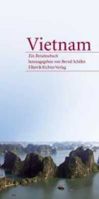 Vietnam : Ein Reiselesebuch （2009 144 S.  21 cm）