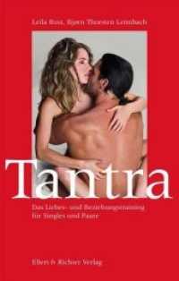 Tantra : Das Liebes- und Beziehungstraining für Singles und Paare （6. Aufl. 2019. 208 S. 22 cm）