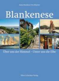 Blankenese : Über uns der Himmel - Unter uns die Elbe （2013 160 S. 148 Abb. 28 cm）