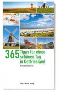 365 Tipps für einen schönen Tag in Ostfriesland (365 Tipps) （4. Aufl. 2024. 256 S. 162 Abb. 19 cm）