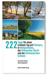 222 Tipps für einen schönen Tag auf Fehmarn, in Heiligenhafen, der Hohwachter Bucht und der Holsteinischen Schweiz (365 Tipps) （2021. 192 S. 2 Ktn. 19 cm）