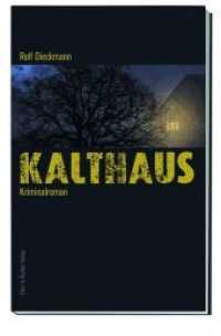 Kalthaus : Kriminalroman (Erik Corvin 2) （2020. 240 S. 19.5 cm）