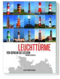 Leuchttürme : Von Borkum bis Usedom （3. Aufl. 2023. 208 S. 120 Abb. 15.5 x 20.5 cm）