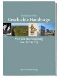 Geschichte Hamburgs : Von der Hammaburg zur HafenCity (Klookschieter 3) （2. Aufl. 2023. 224 S. 24 cm）