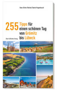 255 Tipps für einen schönen Tag von Grömitz bis Lübeck (365 Tipps) （2. Aufl. 2024. 208 S. 19 cm）