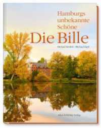 Die Bille - Hamburgs unbekannte Schöne （2022. 224 S. 27 cm）