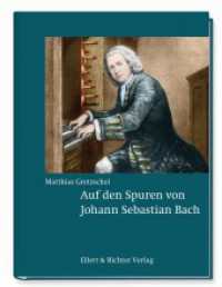 Auf den Spuren von Johann Sebastian Bach （2023. 208 S. 20.5 cm）