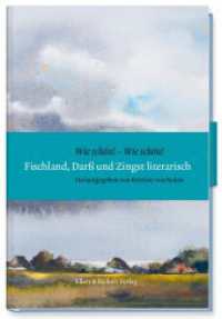 Fischland, Darß und Zingst literarisch : "Wie schön! - Wie schön!" （2023. 240 S. 24 cm）