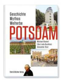 Potsdam : Geschichte, Mythos, Welterbe （2024. 232 S. 134 Abb. 20.5 cm）