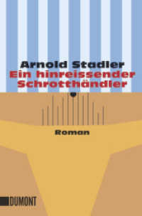 Ein hinreissender Schrotthändler : Roman (DuMont Taschenbücher Nr.6102) （2010. 240 S. 19 cm）