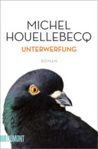 Unterwerfung : Roman (DuMont Taschenbücher Bd.6359) （13. Aufl. 2016. 272 S. Bedruckte Umschlaginnenseiten, Erstmals im Tasc）