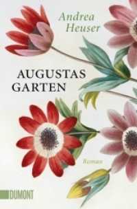 Augustas Garten : Roman (DuMont Taschenbücher Nr.6389) （2016. 224 S. 19 cm）