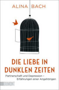 Die Liebe in dunklen Zeiten : Partnerschaft und Depression - Erfahrungen einer Angehörigen (DuMont Taschenbücher 6471) （2020. 318 S. bedruckte Umschlaginnenseiten, Erstmals im Taschenbuch,.）