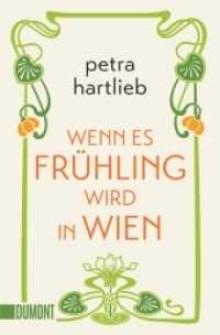 Wenn es Frühling wird in Wien : Roman (DuMont Taschenbuch 6479) （2. Aufl. 2021. 192 S. 190 mm）
