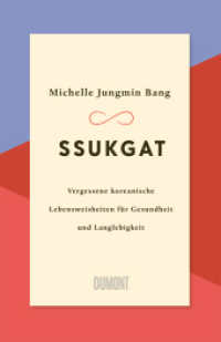 Ssukgat : Vergessene koreanische Lebensweisheiten für Gesundheit und Langlebigkeit （2025. 304 S. Gebunden mit Schutzumschlag und Lesebändchen,. 208 m）