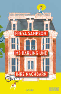 Ms Darling und ihre Nachbarn : Roman （2025. 368 S. Paperback mit Hochprägung und bedruckten Klappen,. 2）