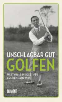 Unschlagbar gut golfen : Wertvolle Insidertipps aus dem Jahr 1925 （2023. 96 S. 30 schw.-w. Abb., Gebunden mit Struktureinband und farbige）