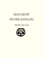 Oeuvre-Katalog, Werke 1964-1969 : Dtsch.-Engl.-Französ. （2007. XVI, 400 S. m.  zahlr. Abb. 33 cm）