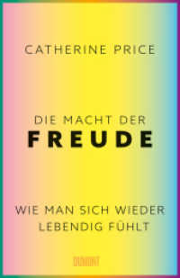 Die Macht der Freude : Wie man sich wieder lebendig fühlt （2023. 288 S. Gebunden mit Schutzumschlag und Lesebändchen,. 208 m）
