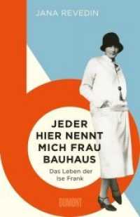 Jeder hier nennt mich Frau Bauhaus : Das Leben der Ise Frank. Ein biografischer Roman