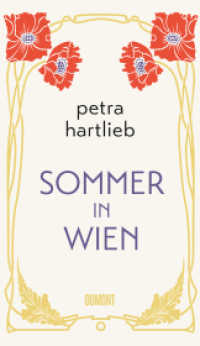 Sommer in Wien : Roman （2019. 176 S. gebunden mit Lesebändchen,. 215 mm）