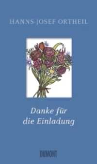 Danke für die Einladung : Ein schönes Buch für einen schönen Anlass （2013. 160 S. 19.4 cm）