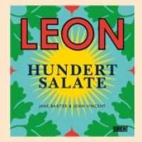 LEON. Hundert Salate (LEON-Kochbücher 7) （2018. 224 S. 110 farb. Abb., gebunden mit farbigem Vorsatz. 200 mm）