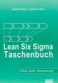 Lean Six Sigma Taschenbuch : Erfolg durch Verbesserung （2. Aufl. 2010. 243 S. 137. 21 cm）