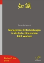 Management-Entscheidungen in deutsch-chinesischen Joint-Ventures (Reihe China Bd.1)